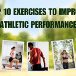 Top 10 Exercises to Improve Athletic Performance